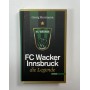 Buch Wacker Innnsbruck (AUT), Die Legende, von 1913 bis 2010