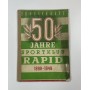 Festschrift 50 Jahre Sportklub Rapid Wien, 1899 - 1949